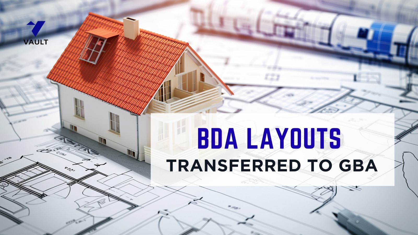 BDA to GBA Transition in Bengaluru: BDA Layouts Now Under Greater Bengaluru Authority