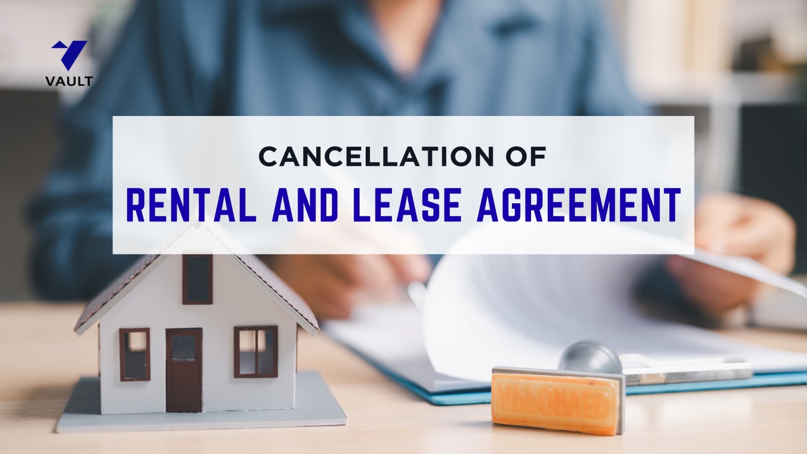 Cancellation of Lease Deed and Rental Agreement in India: How to Cancel Registered Rent Agreement in Karnataka & Bengaluru